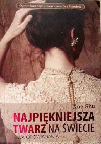 Najpiękniejsza twarz na świecie - Xue Shu