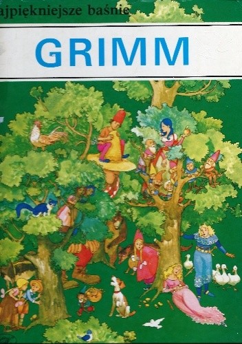 Najpiękniejsze baśnie, najwięksi bajkopisarze - Grimm - Jacob Grimm