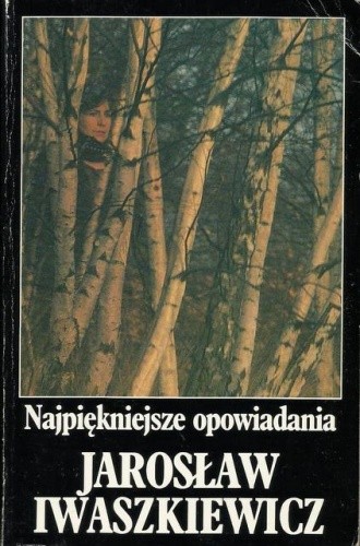 Najpiękniesze opowiadania - Jarosław Iwaszkiewicz