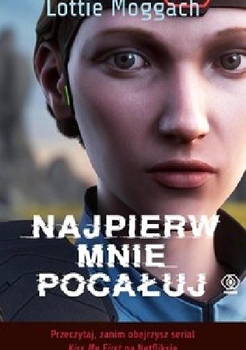 Najpierw mnie pocałuj - Lottie Moggach