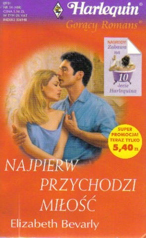 Najpierw przychodzi miłość - Elizabeth Bevarly