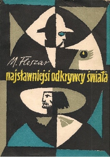 Najsławniejsi odkrywcy świata - Mieczysław Fleszar