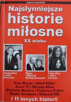 Najsłynniejsze historie miłosne XX wieku - Laura Laurenzi
