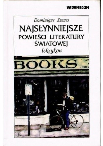 Najsłynniejsze powieści literatury światowej - Dominique Szenes