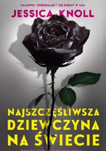 Najszczęśliwsza dziewczyna na świecie - Jessica Knoll