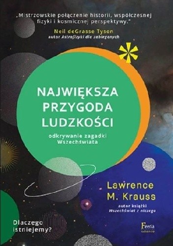 Największa przygoda ludzkości. Odkrywanie zagadki Wszechświata - Lawrence M. Krauss