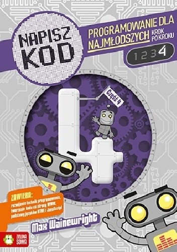 Napisz kod. Programowanie dla najmłodszych krok po kroku 4 - Max Wainewright
