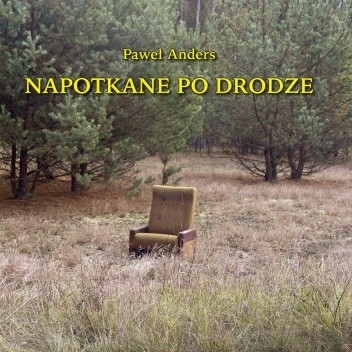 Napotkane po drodze - Paweł Anders