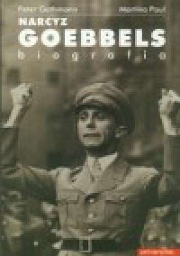 Narcyz Goebbels. Biografia - Peter Gathmann