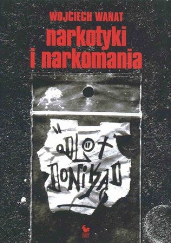 Narkotyki i narkomania - Wojciech Wanat