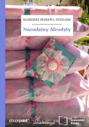 Narodziny Afrodyty - Kazimierz Przerwa-Tetmajer