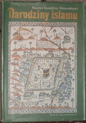 Narodziny islamu - Maurice Gaudefroy-Demombynes