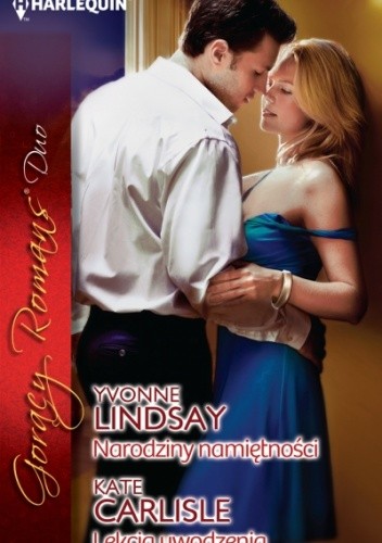 Narodziny namiętności. Lekcja uwodzenia - Yvonne Lindsay