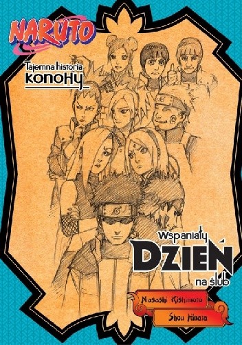 Naruto: Tajemna historia Konohy - Wspaniały dzień na ślub - Masashi Kishimoto