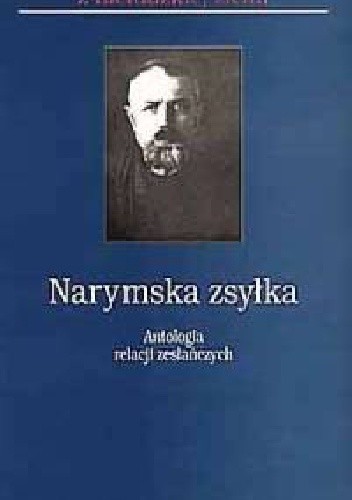 Narymska zsyłka. Antologia relacji zesłańczych - Czesław Bazan