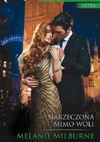 Narzeczona mimo woli - Melanie Milburne