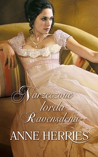 Narzeczone lorda Ravensdena - Anne Herries
