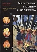 Nas troje i dobry ludożerca - Jean-Loup Craipeau