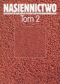 Nasiennictwo Tom 2 Rozmnażanie materiału siewnego - Karol W. Duczmal
