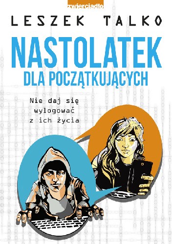 Nastolatek dla początkujących - Leszek K. Talko