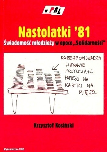 Nastolatki '81. Świadomość młodzieży w epoce 