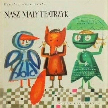 Nasz mały teatrzyk - Czesław Janczarski