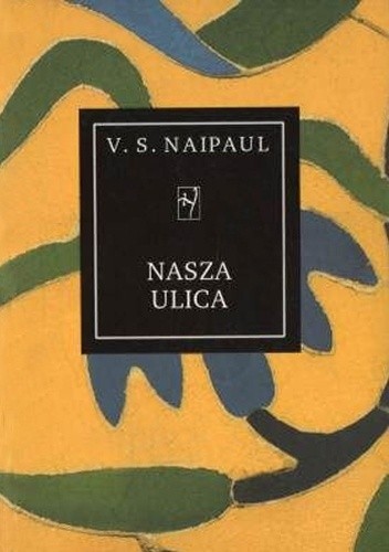 Nasza ulica - V.S. Naipaul