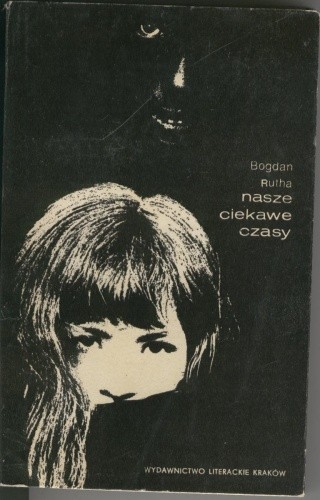 Nasze ciekawe czasy - Bogdan Rutha