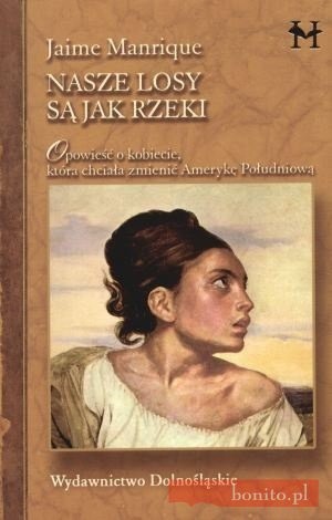 Nasze losy są jak rzeki - Jaime Manrique