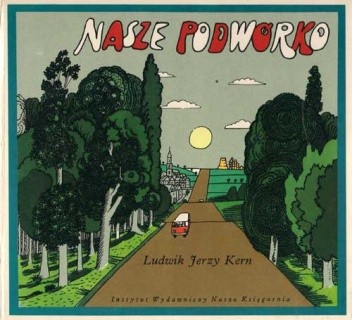 Nasze podwórko - Ludwik Jerzy Kern
