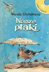 Nasze ptaki - Wanda Chotomska