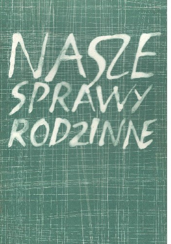 Nasze sprawy rodzinne - Marek Skwarnicki