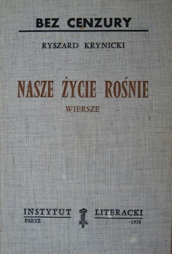 Nasze życie rośnie - Ryszard Krynicki
