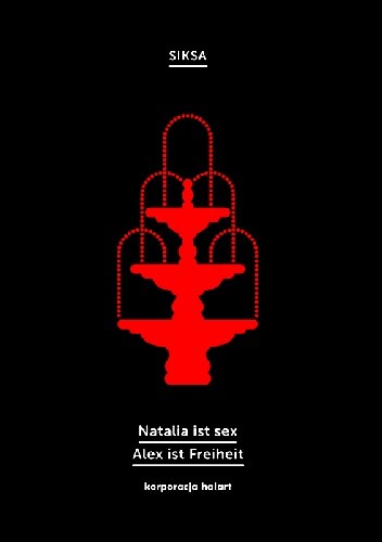 Natalia ist sex. Alex ist Freiheit - SIKSA