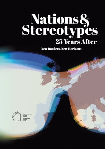 Nations and Stereotypes 25 Years After: New Borders, New Horizons - Jacek Purchla