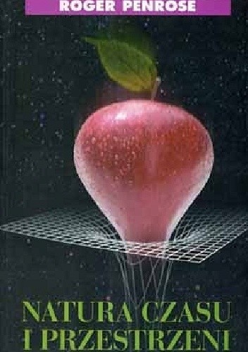 Natura czasu i przestrzeni - Roger Penrose