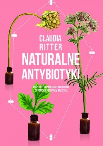 Naturalne antybiotyki - Claudia Ritter