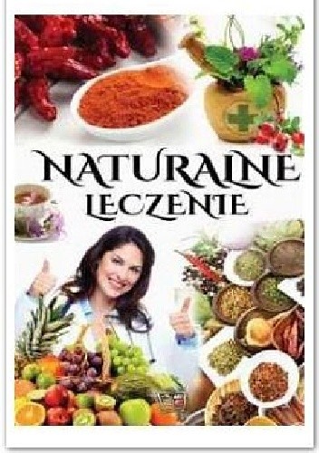 Naturalne leczenie - praca zbiorowa