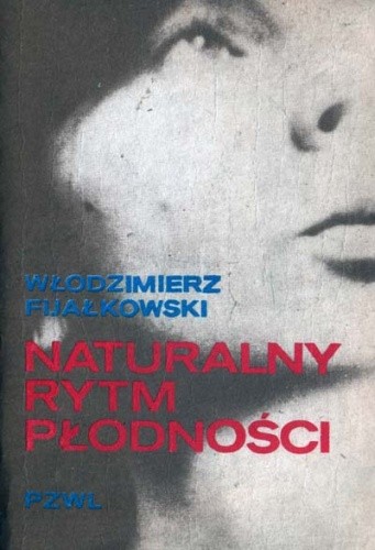 Naturalny rytm płodności - Włodzimierz Fijałkowski