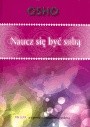 Naucz sie być sobą. - Osho