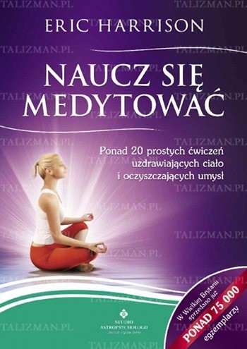Naucz się medytować - Eric Harrison