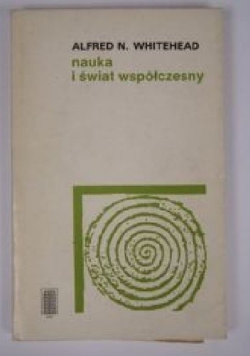Nauka a świat współczesny - Alfred N. Whitehead