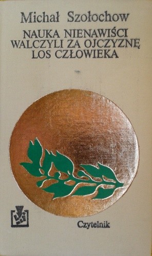 Nauka nienawiści. Walczyli za ojczyznę. Los człowieka - Michaił Szołochow