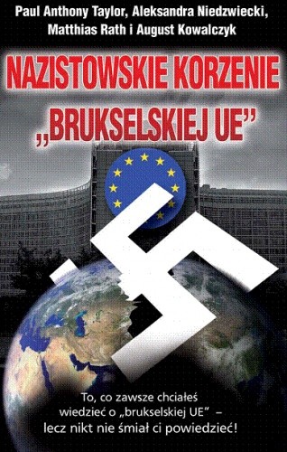Nazistowskie korzenie Brukselskiej UE - August Kowalczyk