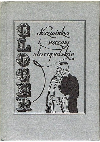 Nazwiska i nazwy staropolskie - Zygmunt Gloger