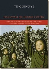Nazywam się numer cztery - Ting-Xing Ye