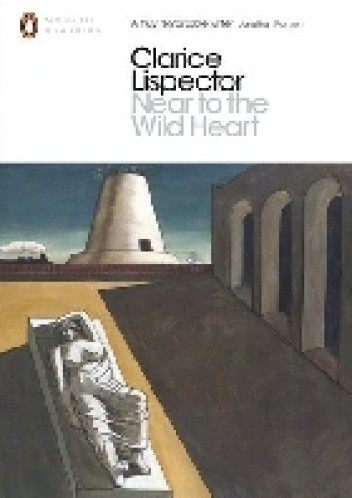Near to the Wild Heart - Clarice Lispector