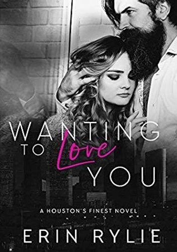 Needing to Love You - Erin Rylie
