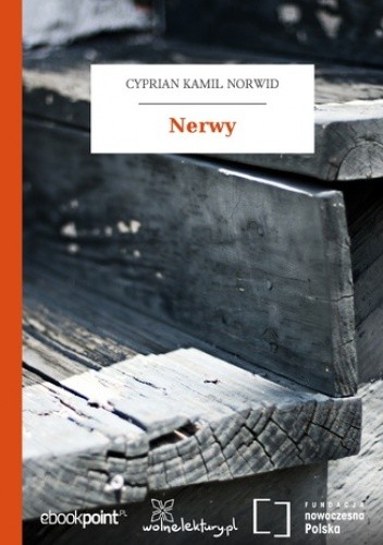 Nerwy - Cyprian Kamil Norwid