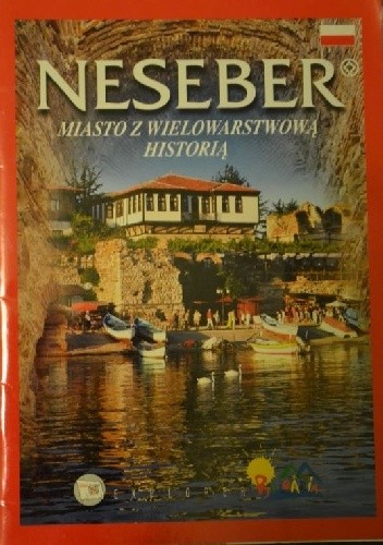 Neseber. Miasto w wielowarstwową historią - Żanet Mitewa